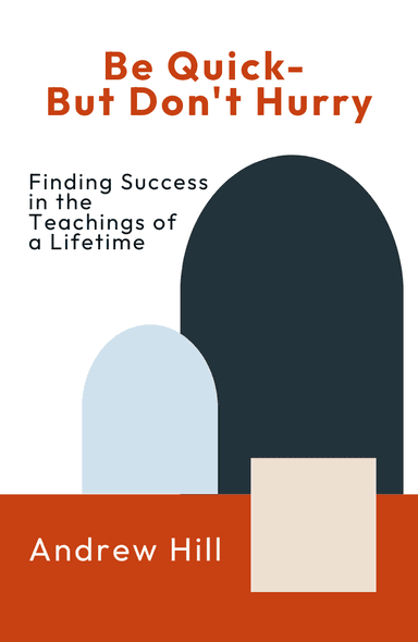 Image for "Be Quick - But Don't Hurry" philosopher note
