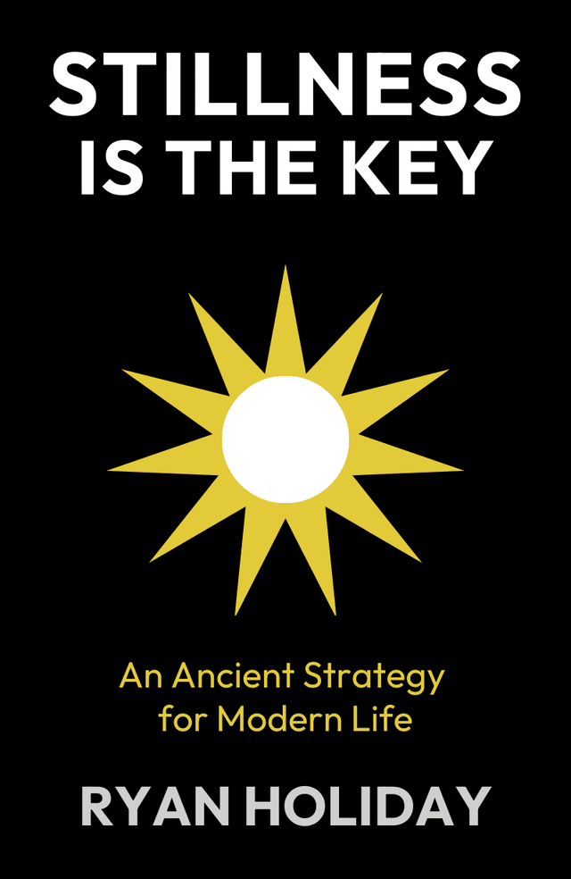 Stillness Is the Key