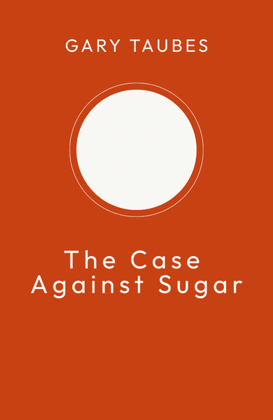 Image for "The Case Against Sugar" philosopher note