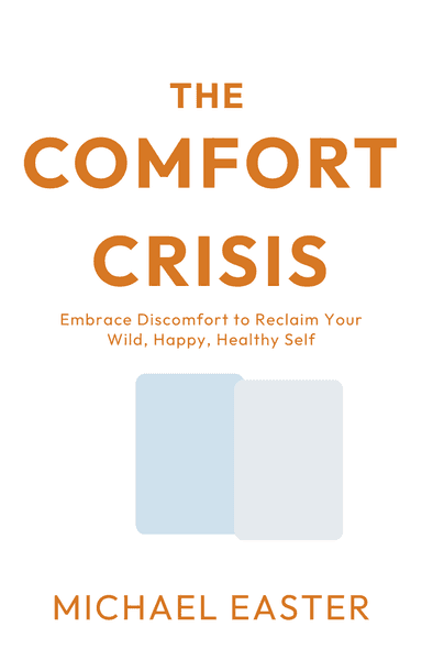 Image for "The Comfort Crisis" philosopher note