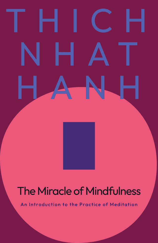 The Miracle of Mindfulness