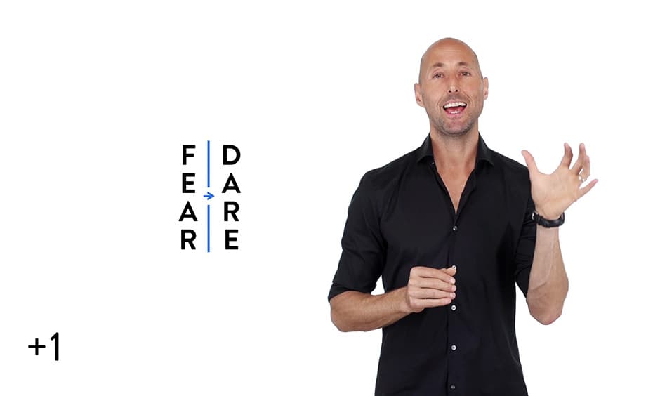 FEAR -> DARE