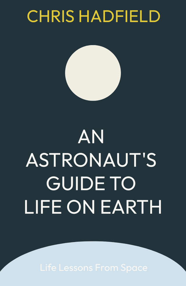 An Astronaut's Guide to Life on Earth