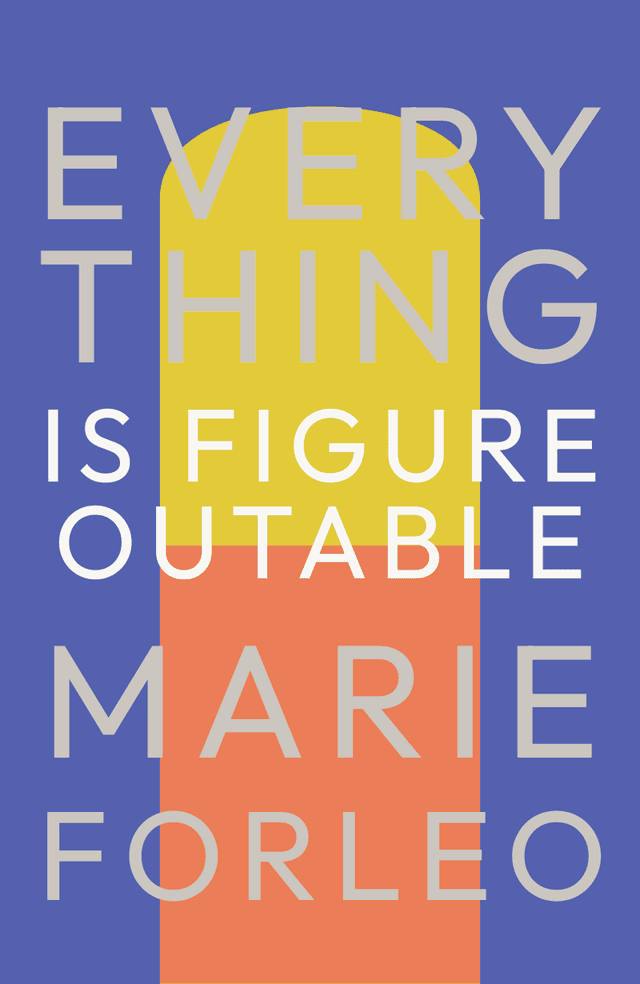 Everything Is Figureoutable