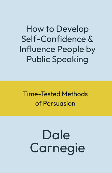 Image for "How to Develop Self-Confidence & Influence People by Public Speaking" philosopher note