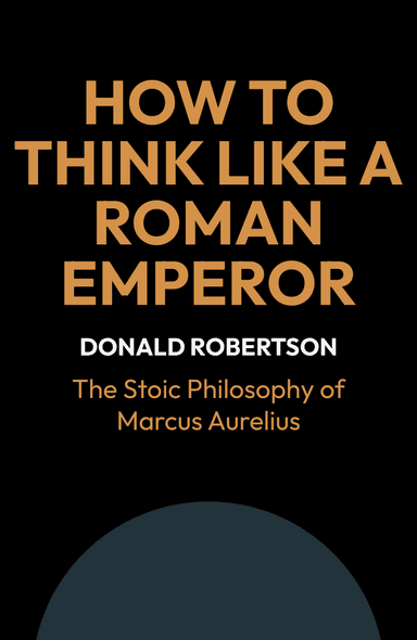 Image for "How to Think Like a Roman Emperor" philosopher note