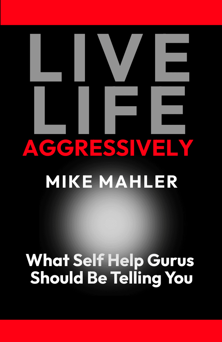 Image for "Live Life Aggressively!" philosopher note