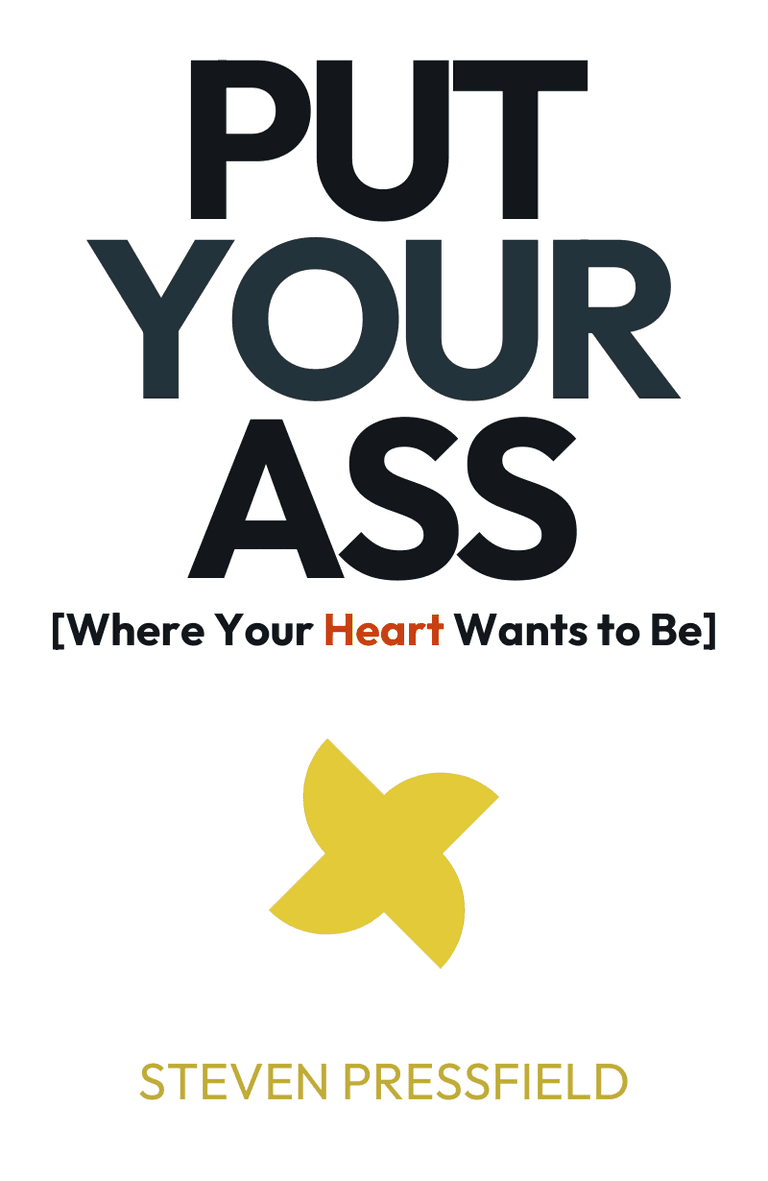 Image for "Put Your Ass Where Your Heart Wants to Be" philosopher note