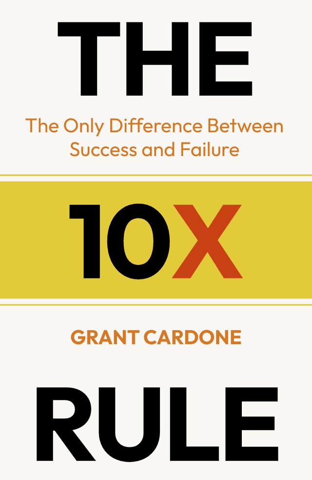 The 10X Rule