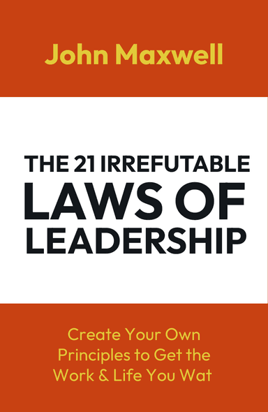 Image for "The 21 Irrefutable Laws of Leadership" philosopher note