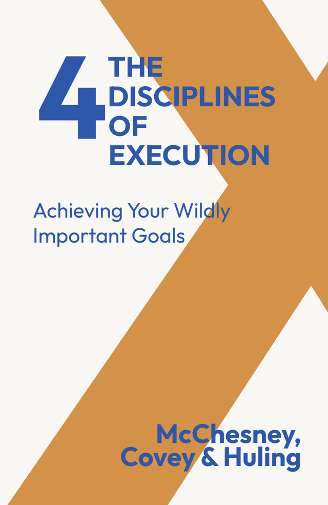 The 4 Disciplines of Execution
