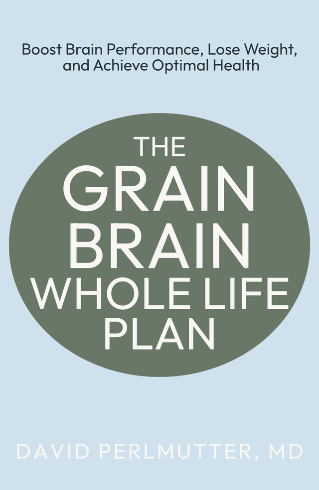 The Grain Brain Whole Life Plan