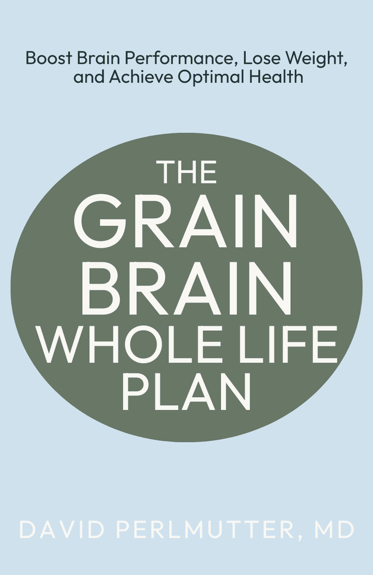 Image for "The Grain Brain Whole Life Plan" philosopher note