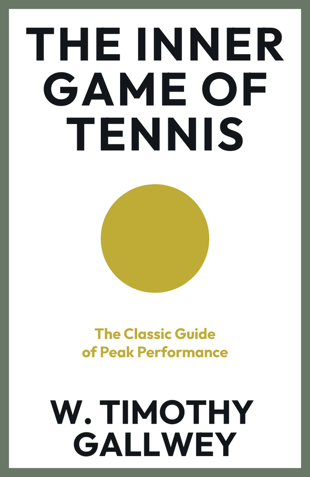 The Inner Game of Tennis
