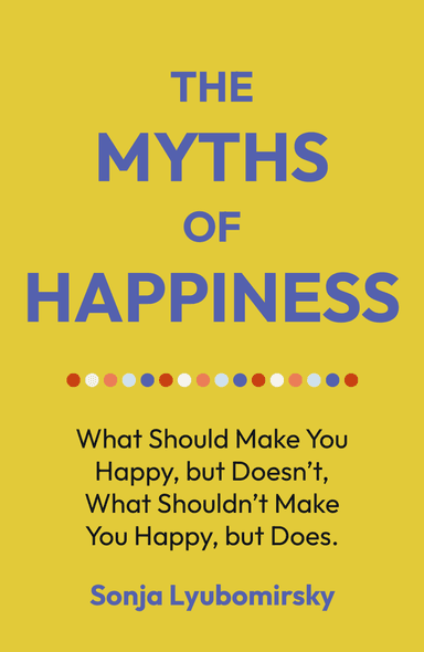 Image for "The Myths of Happiness" philosopher note
