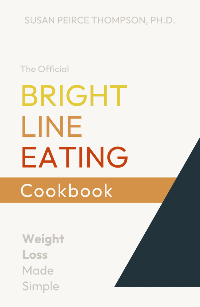 The Official Bright Line Eating Cookbook