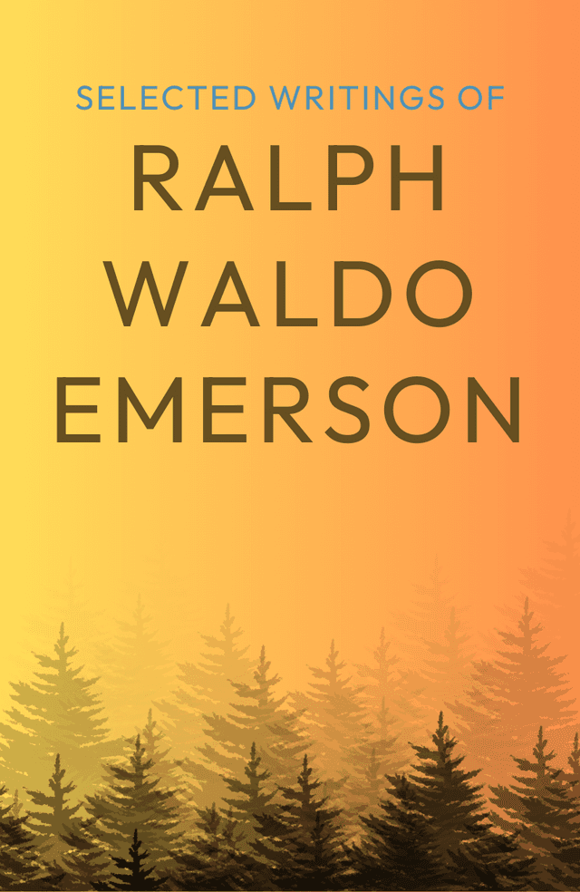 The Selected Writings of Ralph Waldo Emerson