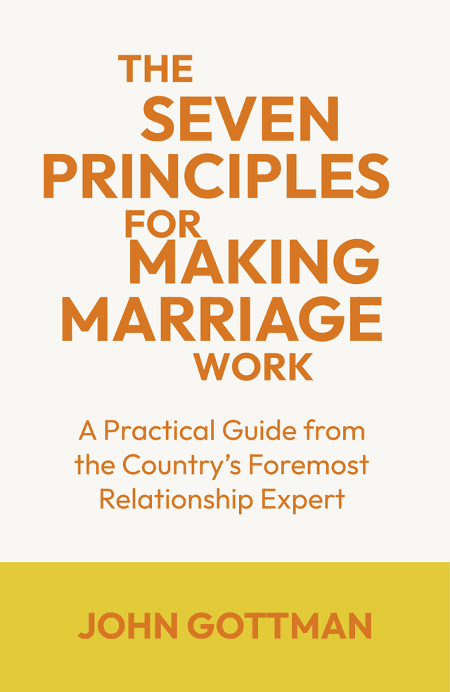 The Seven Principles for Making Marriage Work