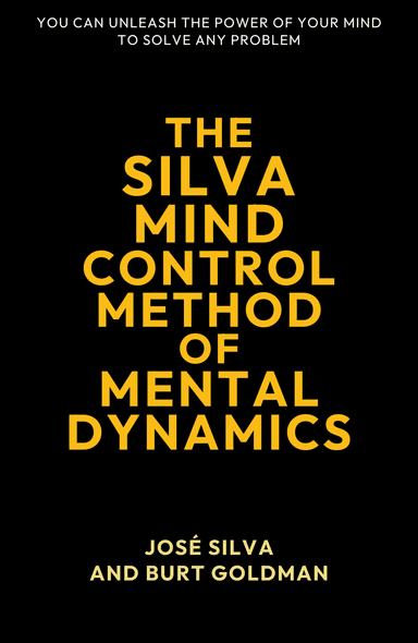 Image for "The Silva Mind Control Method of Mental Dynamics" philosopher note
