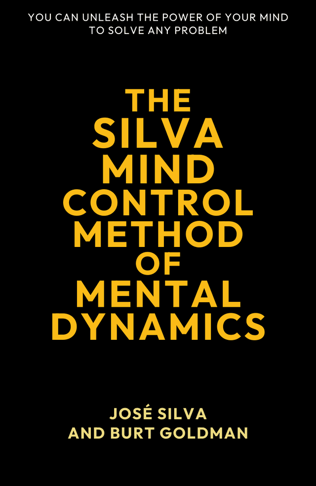 The Silva Mind Control Method of Mental Dynamics