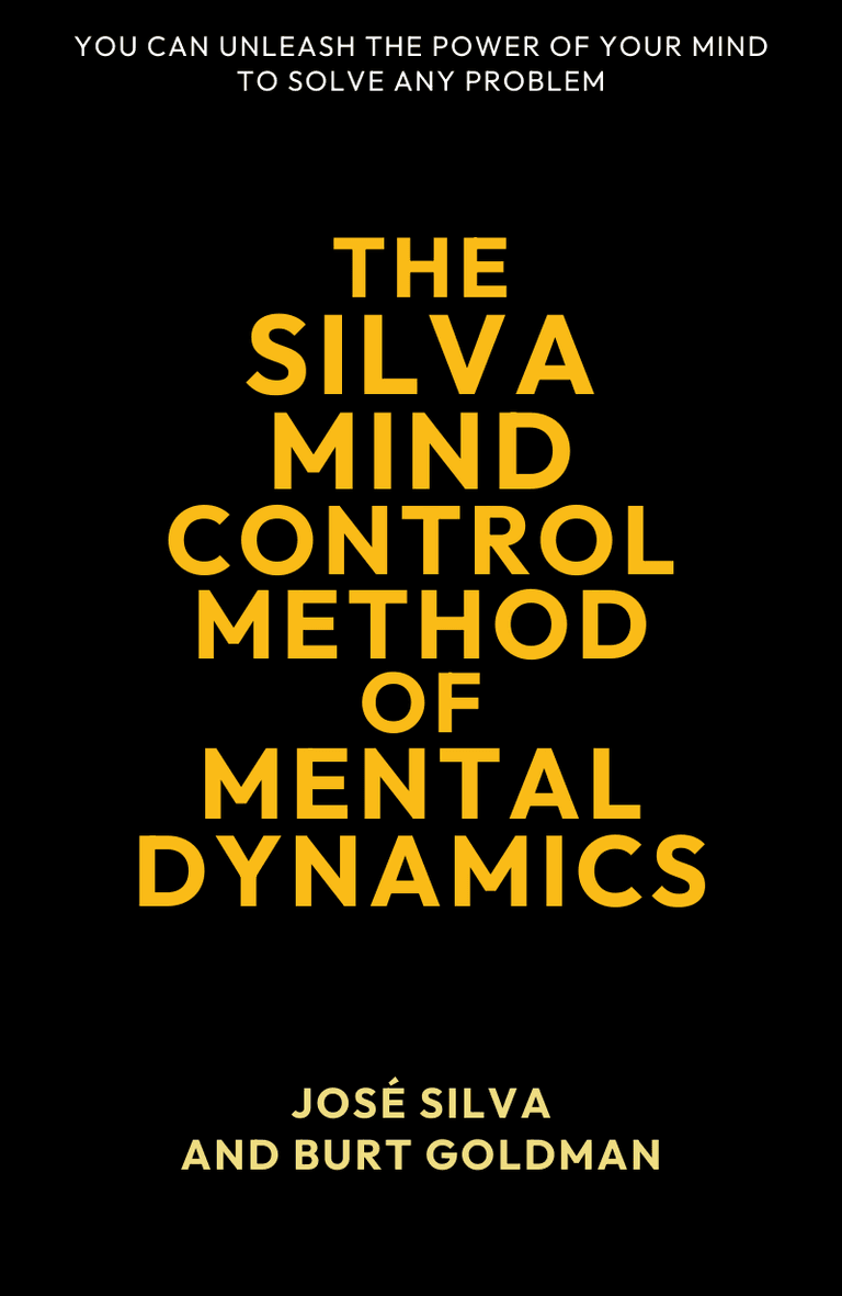 Image for "The Silva Mind Control Method of Mental Dynamics" philosopher note