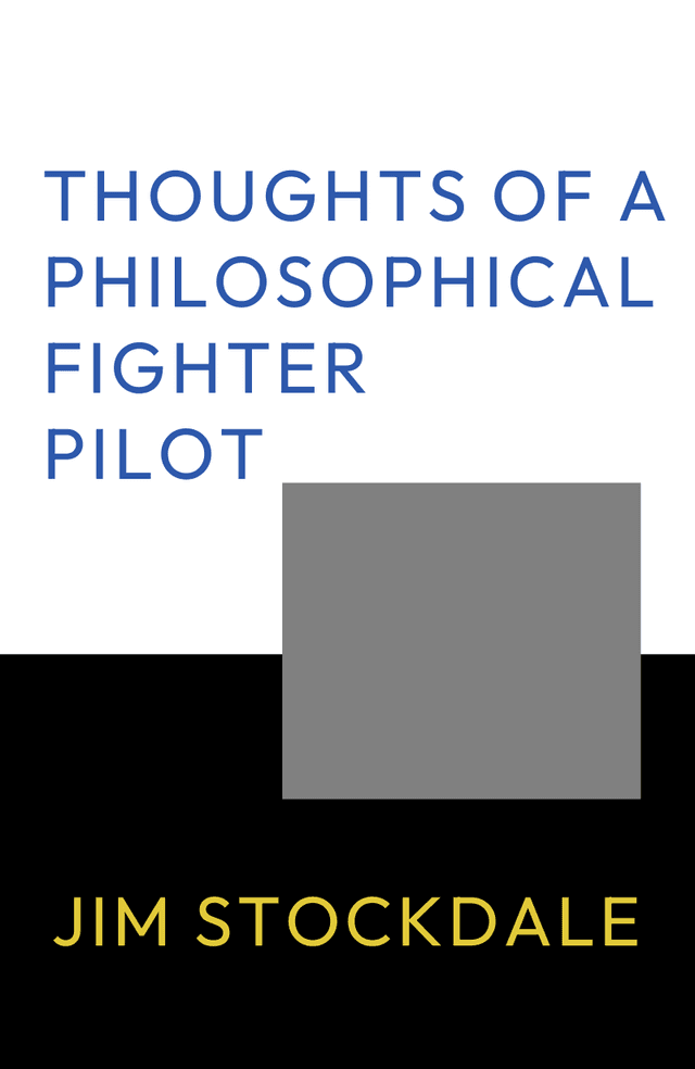 Thoughts of a Philosophical Fighter Pilot