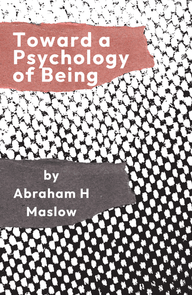 Image for "Toward a Psychology of Being" philosopher note